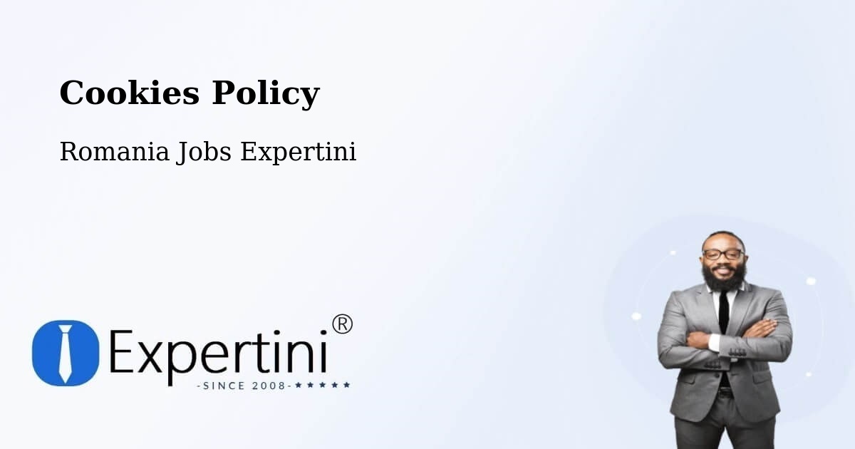 Cookie Policy – Oraş Ţãndãrei - Romania Jobs Expertini