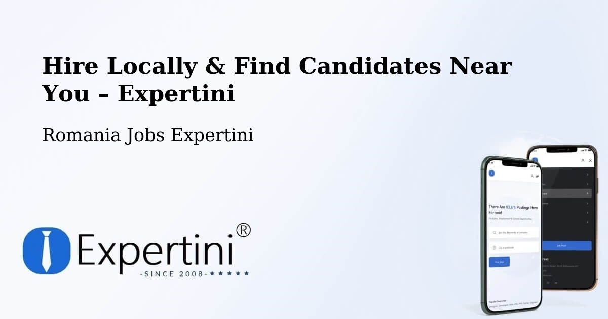 Hire Locally in Oraş Ţãndãrei – Find Qualified Candidates Near You - Oraş Ţãndãrei, Romania Jobs Expertini