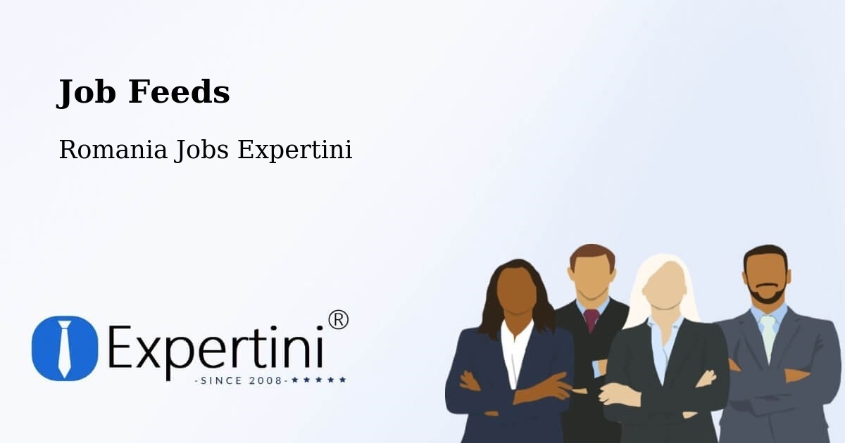 Job Listings Feed – Oraş Ţãndãrei - Romania Jobs Expertini