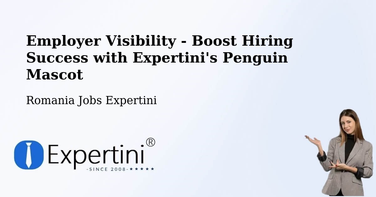 CV and Resume Visibility Optimization – Oraş Ţãndãrei - Romania Jobs Expertini